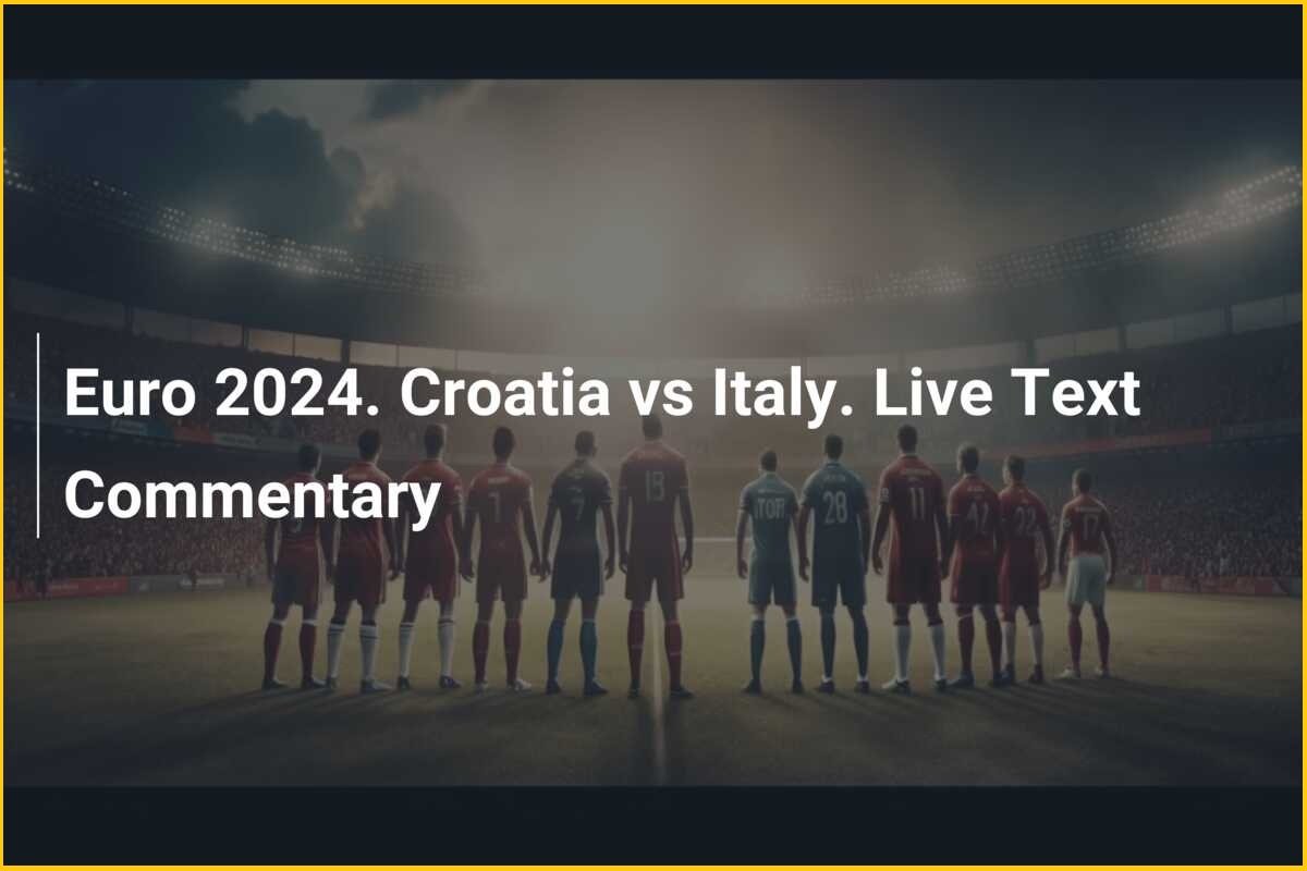 Croatia vs Italy Euro 2024