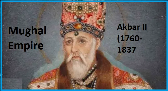  Mughal Empire Akbar II